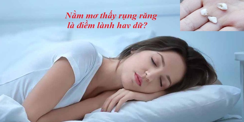 Giới thiệu chuyên mục mơ thấy rụng răng nhưng không chảy máu